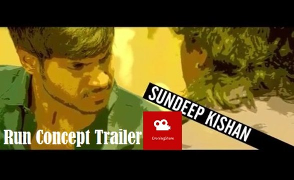 Run - Concept Trailer - Sundeep Kishan, Anisha Ambrose, Ani Kanneganti - EveningShow.in