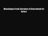 Read Monologues from Literature: A Sourcebook for Actors Ebook Free