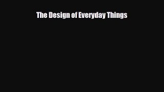 [PDF] The Design of Everyday Things Read Online