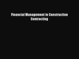 Download Financial Management in Construction Contracting Free Books