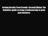 [PDF] Getting Results From Crowds: Second Edition: The definitive guide to using crowdsourcing