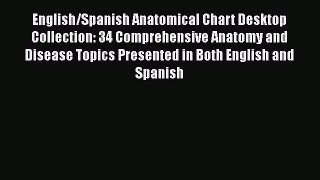 Download English/Spanish Anatomical Chart Desktop Collection: 34 Comprehensive Anatomy and