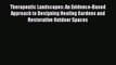 PDF Therapeutic Landscapes: An Evidence-Based Approach to Designing Healing Gardens and Restorative