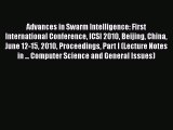 Read Advances in Swarm Intelligence: First International Conference ICSI 2010 Beijing China