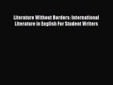 [PDF] Literature Without Borders: International Literature in English For Student Writers [Download]
