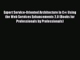 Read Expert Service-Oriented Architecture In C#: Using the Web Services Enhancements 2.0 (Books