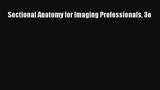 Download Sectional Anatomy for Imaging Professionals 3e PDF Online