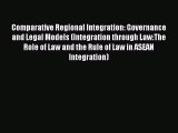 PDF Comparative Regional Integration: Governance and Legal Models (Integration through Law:The