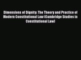 PDF Dimensions of Dignity: The Theory and Practice of Modern Constitutional Law (Cambridge