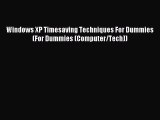 Download Windows XP Timesaving Techniques For Dummies (For Dummies (Computer/Tech)) Ebook Free