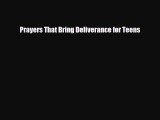 [Download] Prayers That Bring Deliverance for Teens [Download] Online