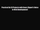 Download Practical Ext JS Projects with Gears (Expert's Voice in Web Development) Ebook Online