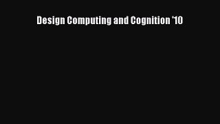 Download Design Computing and Cognition '10 Ebook Free