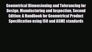 [PDF] Geometrical Dimensioning and Tolerancing for Design Manufacturing and Inspection Second