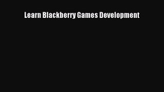Download Learn Blackberry Games Development PDF Online