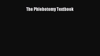 Download The Phlebotomy Textbook Ebook Free