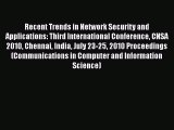 Read Recent Trends in Network Security and Applications: Third International Conference CNSA