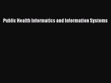 Read Public Health Informatics and Information Systems Ebook Free