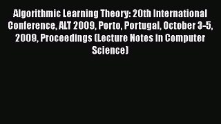 Read Algorithmic Learning Theory: 20th International Conference ALT 2009 Porto Portugal October