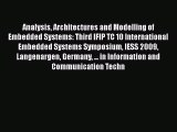 Read Analysis Architectures and Modelling of Embedded Systems: Third IFIP TC 10 International