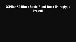 Read ASP.Net 2.0 Black Book (Black Book (Paraglyph Press)) Ebook Free