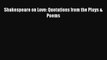 Read Shakespeare on Love: Quotations from the Plays & Poems PDF Online