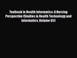 Read Textbook in Health Informatics: A Nursing Perspective (Studies in Health Technology and