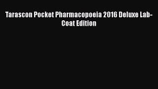 Read Tarascon Pocket Pharmacopoeia 2016 Deluxe Lab-Coat Edition PDF Free