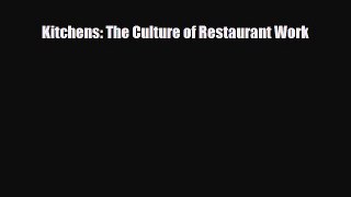 [PDF] Kitchens: The Culture of Restaurant Work Read Full Ebook