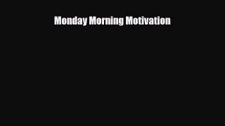 [PDF] Monday Morning Motivation Download Full Ebook