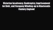 [PDF] Victorian Insolvency: Bankruptcy Imprisonment for Debt and Company Winding-up in Nineteenth-Century