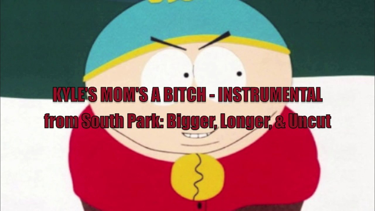Kyles Moms A Bitch - Official Instrumental (South Park: Bigger, Longer, & Uncut)