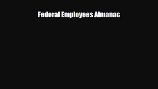 [PDF] Federal Employees Almanac Download Online