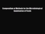 Download Compendium of Methods for the Microbiological Examination of Foods Free Books