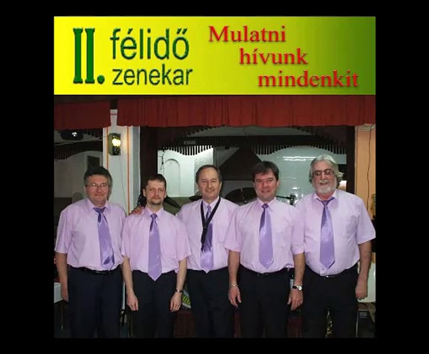 II Félidö - Mulatni hivunk mindenkit