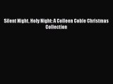 [PDF] Silent Night Holy Night: A Colleen Coble Christmas Collection [PDF] Full Ebook