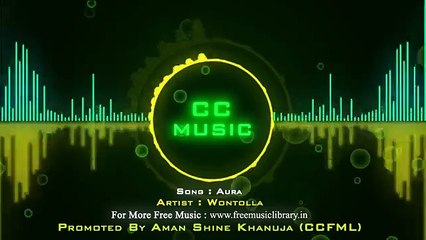 Aura By Wontolla ( Genre - Dubstep ) Creative Commons Free Music Library