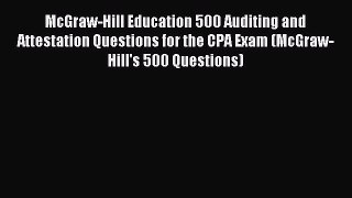Read McGraw-Hill Education 500 Auditing and Attestation Questions for the CPA Exam (McGraw-Hill's