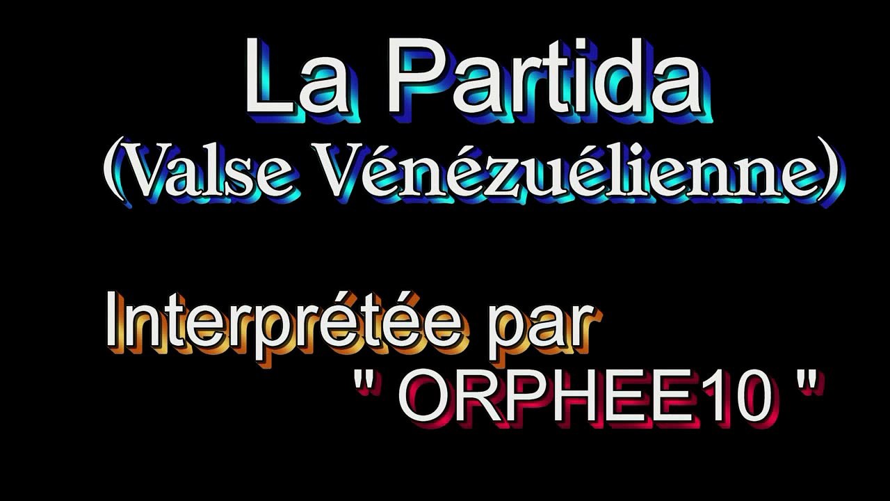 La Partida(Valse Vénézuélienne) par ORPHEE10