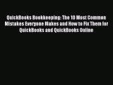 Read QuickBooks Bookkeeping: The 10 Most Common Mistakes Everyone Makes and How to Fix Them