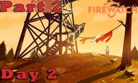 #2 FIREWATCH Gameplay Guide - Day 2 - PC Full Game No Commentary Let's Play Review Walkthrough