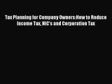 Download Tax Planning for Company Owners:How to Reduce Income Tax NIC's and Corporation Tax