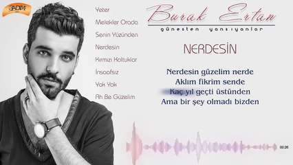 Burak Ertan - Nerdesin (Official Lyric Video)