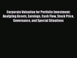 Read Corporate Valuation for Portfolio Investment: Analyzing Assets Earnings Cash Flow Stock