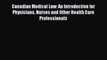 Read Canadian Medical Law: An Introduction for Physicians Nurses and Other Health Care Professionals