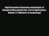 Read High Resolution Separation and Analysis of Biological Macromolecules Part B: Applications