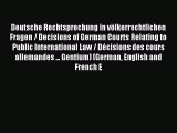 Read Deutsche Rechtsprechung in völkerrechtlichen Fragen / Decisions of German Courts Relating