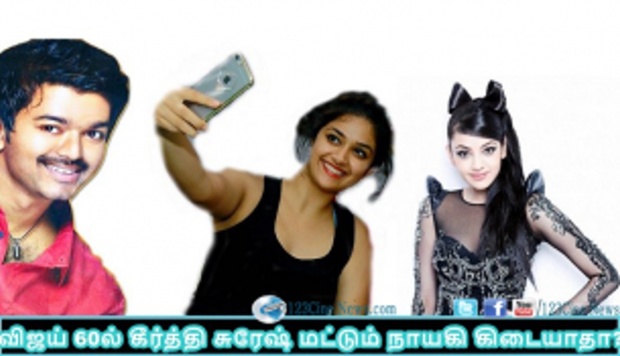 Not only keerthy suresh for vijay 60 | 123 Cine news | Tamil Cinema news Online
