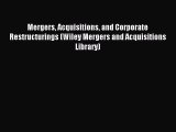 Read Mergers Acquisitions and Corporate Restructurings (Wiley Mergers and Acquisitions Library)