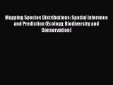 [PDF Download] Mapping Species Distributions: Spatial Inference and Prediction (Ecology